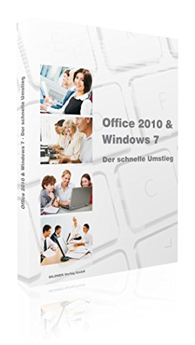 Office 2010 & Windows 7 - der schnelle Umstieg
