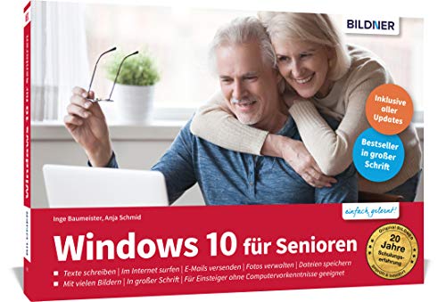 Windows 10 für Senioren: Das umfassende Lernbuch für Einsteiger ohne Vorkenntnisse. Leicht verständlich, große Schrift & komplett in Farbe! Windows 10 für Senioren: Das umfassende Lernbuch für Einsteiger ohne Vorkenntnisse. Leicht verständlich, große Schrift & komplett in Farbe!