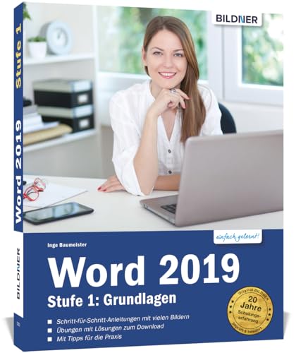 Word 2019 - Stufe 1: Grundlagen: Die leicht verständliche Schritt-für-Schritt-Anleitung für Einsteiger - auch für Senioren! Word 2019 - Stufe 1: Grundlagen: Die leicht verständliche Schritt-für-Schritt-Anleitung für Einsteiger - auch für Senioren!