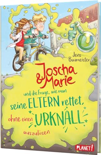 Joscha & Marie und die Frage, wie man seine Eltern rettet, ohne einen Urknall auszulösen: Krimi-Spaß für ungeübte Leser ab 10 Jahren (1)