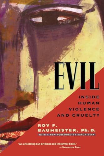 Evil: Inside Human Violence and Cruelty