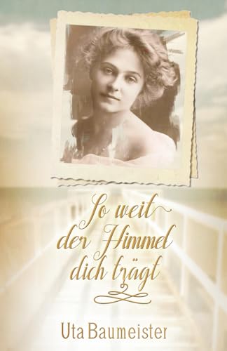 So weit der Himmel dich trägt So weit der Himmel dich trägt