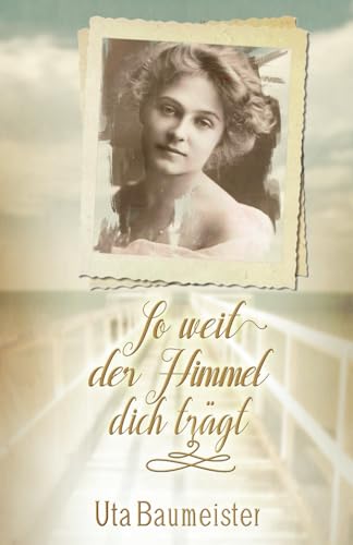 So weit der Himmel dich trägt So weit der Himmel dich trägt