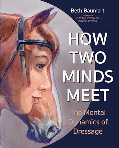 How Two Minds Meet: The Mental Dynamics of Dressage von Trafalgar Square Books