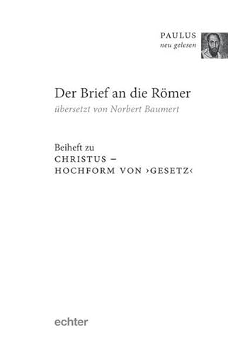 Paulus neu gelesen / Der Brief an die Römer: Beiheft zu "Christus - Hochform von >Gesetz<"