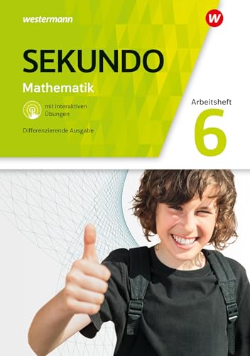 Sekundo - Mathematik für differenzierende Schulformen - Allgemeine Ausgabe 2018: Arbeitsheft 6 mit interaktiven Übungen: Mathematik für differenzierende Schulformen - Ausgabe 2018 von Westermann Schulbuchverlag