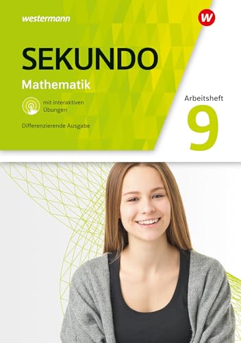 Sekundo - Mathematik für differenzierende Schulformen - Allgemeine Ausgabe 2018: Arbeitsheft 9 mit interaktiven Übungen: Mathematik für differenzierende Schulformen - Ausgabe 2018 von Westermann Schulbuchverlag