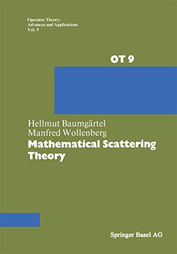 Mathematical Scattering Theory (Operator Theory: Advances and Applications, Band 9)