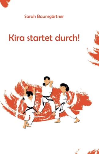 Kira startet durch! von Papierfresserchens MTM-Verlag