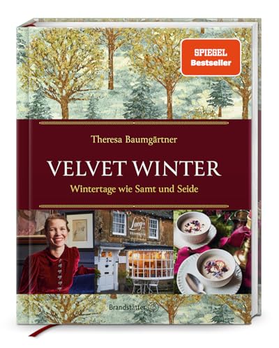 Velvet Winter. Wintertage wie Samt und Seide: Theresa Baumgärtners Winterreise in die romantischen Cotswolds & Oxford – Rezepte, Dekoideen, Geschenkpapier und stimmungsvolle Winter-Playlist inklusive Velvet Winter. Wintertage wie Samt und Seide: Theresa Baumgärtners Winterreise in die romantischen Cotswolds & Oxford – Rezepte, Dekoideen, Geschenkpapier und stimmungsvolle Winter-Playlist inklusive von Brandsttter Verlag