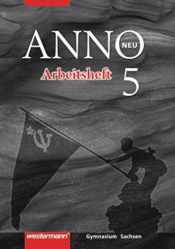 ANNO - Ausgabe 2004 für Gymnasien in Sachsen: Arbeitsheft 5