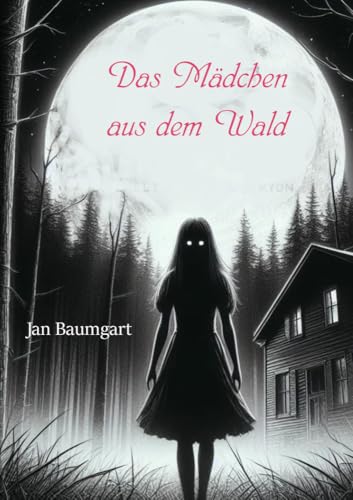 Das Mädchen aus dem Wald von Youcanprint