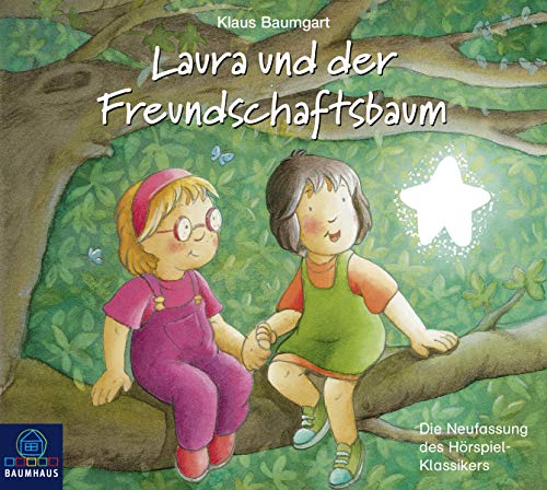 Laura und der Freundschaftsbaum: Hörspiel. (Lauras Stern - Erstleser, Band 6)