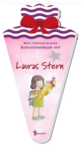 Mein fröhlich-buntes Schultütenbuch mit Lauras Stern (Einschlafen mit Laura)