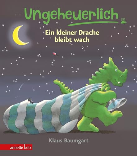 Ungeheuerlich - Ein kleiner Drache bleibt wach (Ungeheuerlich): Bilderbuch von Annette Betz im Ueberreuter Verlag