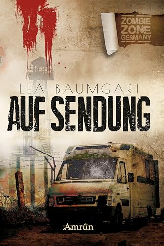 Zombie Zone Germany: Auf Sendung Zombie Zone Germany: Auf Sendung von Amrun Verlag & Buchhandel