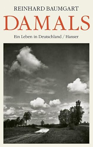Damals: Ein Leben in Deutschland 1929 - 2003 Damals: Ein Leben in Deutschland 1929 - 2003