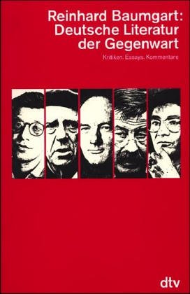 Deutsche Literatur der Gegenwart: Kritiken, Essays, Kommentare (dtv Kultur & Geschichte) von dtv Verlagsgesellschaft