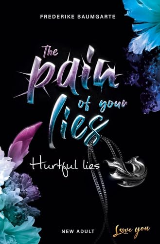 Hurtful lies (The pain of your lies) von tolino media