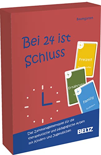 Bei 24 ist Schluss: Das Zeitmanagementspiel für die therapeutische und pädagogische Arbeit mit Kindern und Jugendlichen. 160 Spielkarten und 16-seitiges Booklet in stabiler Box (Beltz Therapiespiele) von Beltz