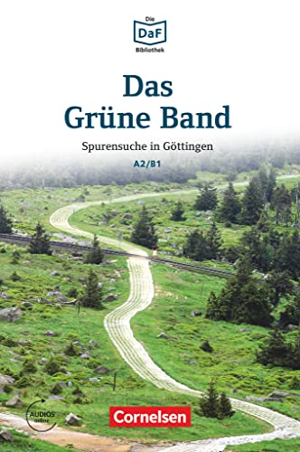 Die DaF-Bibliothek - A2/B1: Das Grüne Band - Spurensuche in Göttingen - Lektüre - Mit Audios online