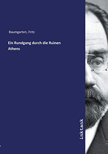 Ein Rundgang durch die Ruinen Athens von Inktank Publishing