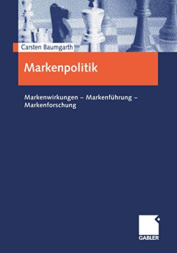 Markenpolitik: Markenwirkungen - Markenführung - Markenforschung (German Edition)