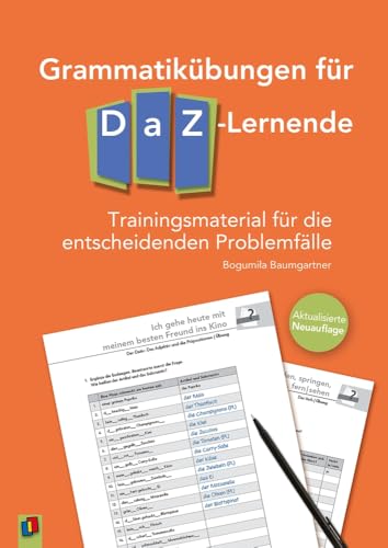 Grammatikübungen für DaZ-Lernende: Trainingsmaterial für die entscheidenden Problemfälle - aktualisierte Neuauflage von Verlag an der Ruhr