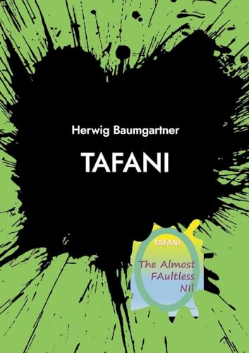 Tafani: The almost faultless nil von Books on Demand