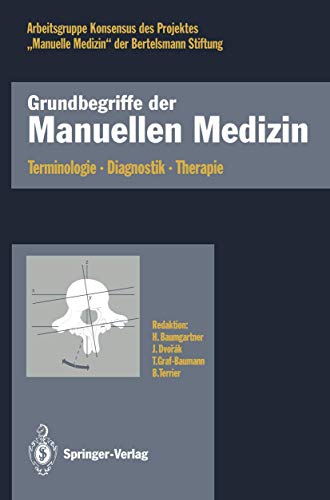 Grundbegriffe der Manuellen Medizin: Terminologie · Diagnostik · Therapie Grundbegriffe der Manuellen Medizin: Terminologie · Diagnostik · Therapie
