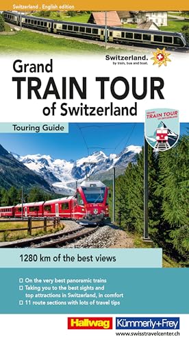 Hallwag Reiseführer Grand Train Tour of Switzerland, englische Ausgabe: A comprehensive guide to Switzerland's most spectacular attractions on the ... tips, must-sees, and maps (Hallwag Führer) von Hallwag