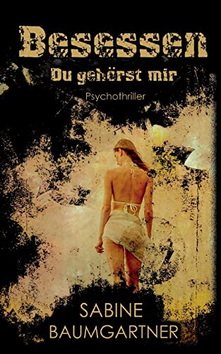 Besessen: Du gehörst mir von Books on Demand