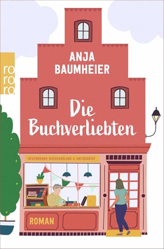 Die Buchverliebten: Roman | Für Leser:innen von "Der Buchspazierer" von Rowohlt Taschenbuch