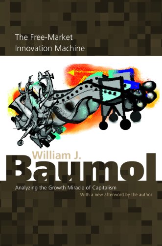 Free Market Innovation Machine: Analyzing the Growth Miracle of Capitalism