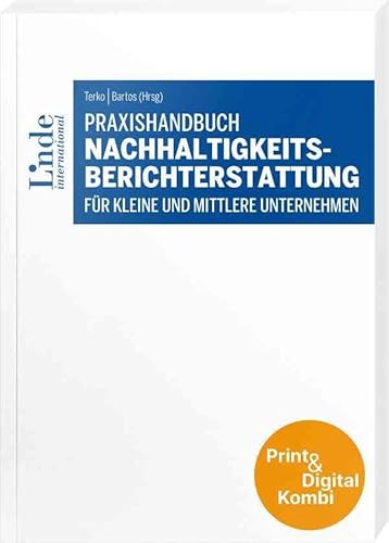 Praxishandbuch Nachhaltigkeitsberichterstattung für kleine und mittlere Unternehmen (Kombi Print&digital) von Linde Verlag