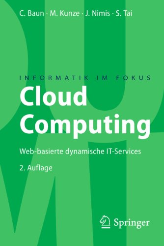 Cloud Computing: Web-basierte dynamische IT-Services (Informatik im Fokus)