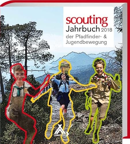 Scouting Jahrbuch 2018: der Pfadfinder- & Jugendbewegung von Spurbuchverlag Baunach