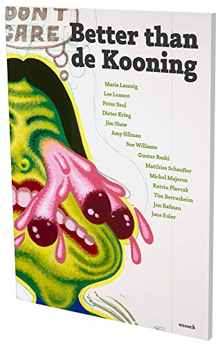 Better than de Kooning: Kat. Villa Merkel: Katalog zur Ausstellung in der Villa Merkel, Esslingen, 2015