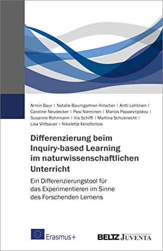 Differenzierung beim Inquiry-based Learning im naturwissenschaftlichen Unterricht: Ein Differenzierungstool für das Experimentieren im Sinne des Forschenden Lernens von Beltz