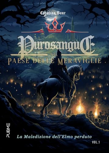 Purosangue nel Paese delle Meraviglie: Vol. 1 - La Maledizione dell’Elmo perduto von PubMe