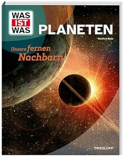 WAS IST WAS Planeten. Unsere fernen Nachbarn / Reise durch das Sonnensystem / Mit immersiven Bildern, Super Fakten und vielen AHA-Effekten / Für Kinder ab 8 Jahren WAS IST WAS Planeten. Unsere fernen Nachbarn / Reise durch das Sonnensystem / Mit immersiven Bildern, Super Fakten und vielen AHA-Effekten / Für Kinder ab 8 Jahren von WAS IST WAS