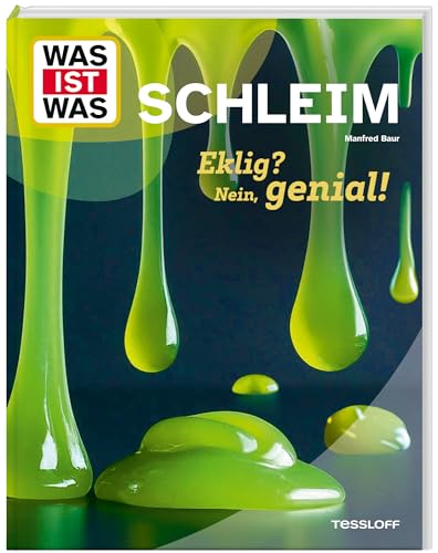 WAS IST WAS Schleim. Eklig? Nein, genial! | Cooles Wissen über Schleim | Sachbuch für Kinder ab 8 Jahren WAS IST WAS Schleim. Eklig? Nein, genial! | Cooles Wissen über Schleim | Sachbuch für Kinder ab 8 Jahren von WAS IST WAS