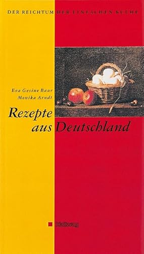 Der Reichtum der einfachen Küche, Rezepte aus Deutschland von Hallwag Verlag