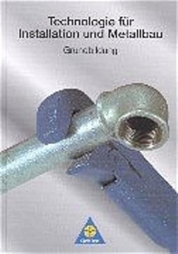 Technologie für Installation und Metallbau: Grundbildung Technologie für Installation und Metallbau: Grundbildung von Westermann Berufliche Bildung