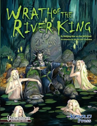 Wrath of the River King: A Pathfinder RPG Adventure for 4th-6th Level Characters von Kobold Press