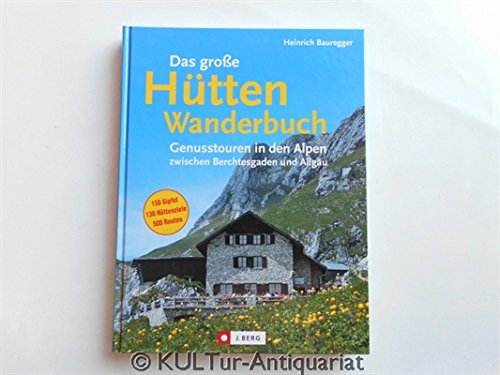 Das grosse Hüttenwanderbuch (J. Berg)