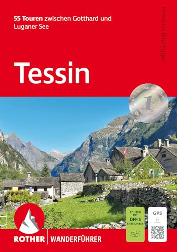 Tessin: 55 Touren zwischen Gotthard und Luganer See. Mit GPS-Tracks (Rother Wanderführer) von Rother Bergverlag