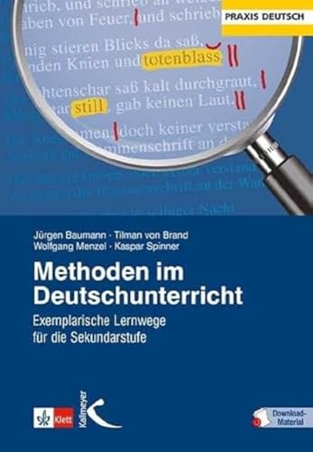 Methoden im Deutschunterricht: Exemplarische Lernwege für die Sekundarstufe I und II