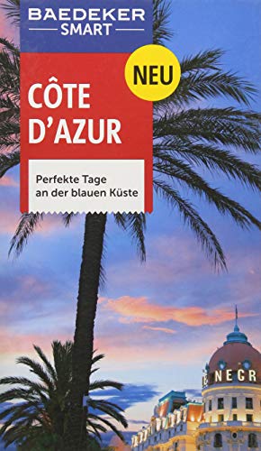 Baedeker SMART Reiseführer Cote d'Azur: Perfekte Tage an der blauen Küste