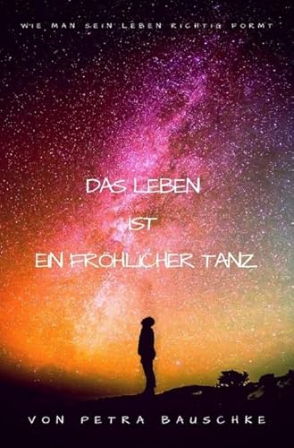 Das Leben ist ein fröhlicher Tanz: Bewusst Seins Erweiterung von Neopubli GmbH